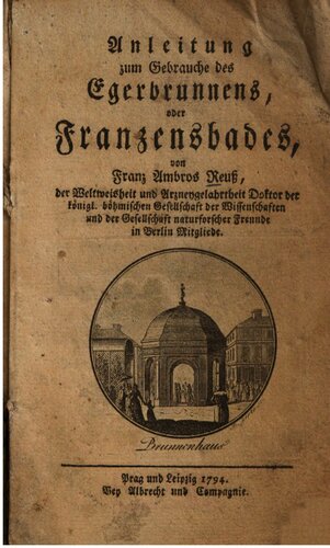 Anleitung zum Gebrauche des Egerbrunnens, oder Franzensbades
