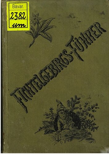 Führer durch das Fichtelgebirge und den Steinwald