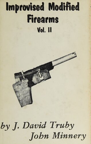 Improvised Modified Firearms Volume II