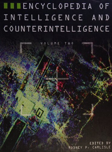 Encyclopedia of Intelligence and Counterintelligence Volume Two