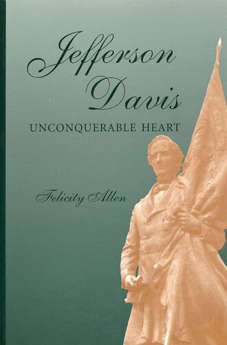 Jefferson Davis, Unconquerable Heart
