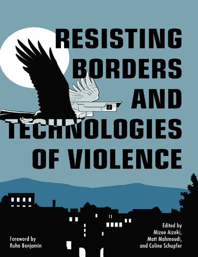 Resisting Borders and Technologies of Violence (Abolitionist Papers)