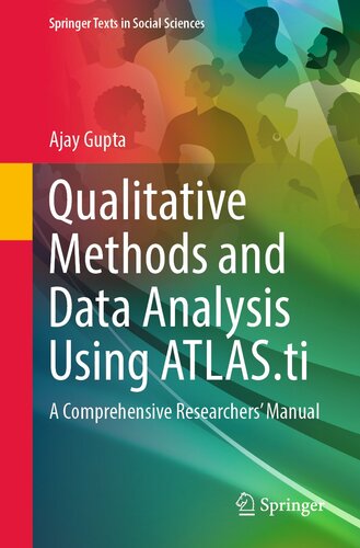 Qualitative Methods and Data Analysis Using ATLAS.ti: A Comprehensive Researchers’ Manual