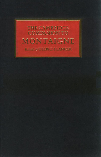 The Cambridge Companion to Montaigne (Cambridge Companions to Philosophy)