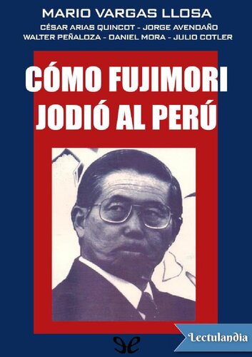 Cómo Fujimori jodió al Perú