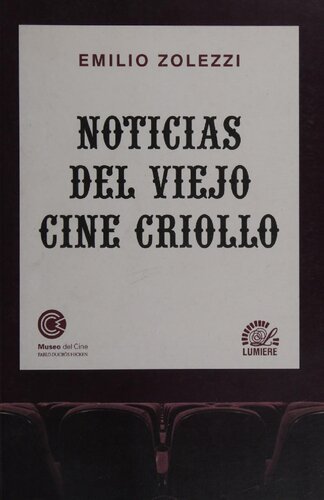Noticias del viejo cine criollo