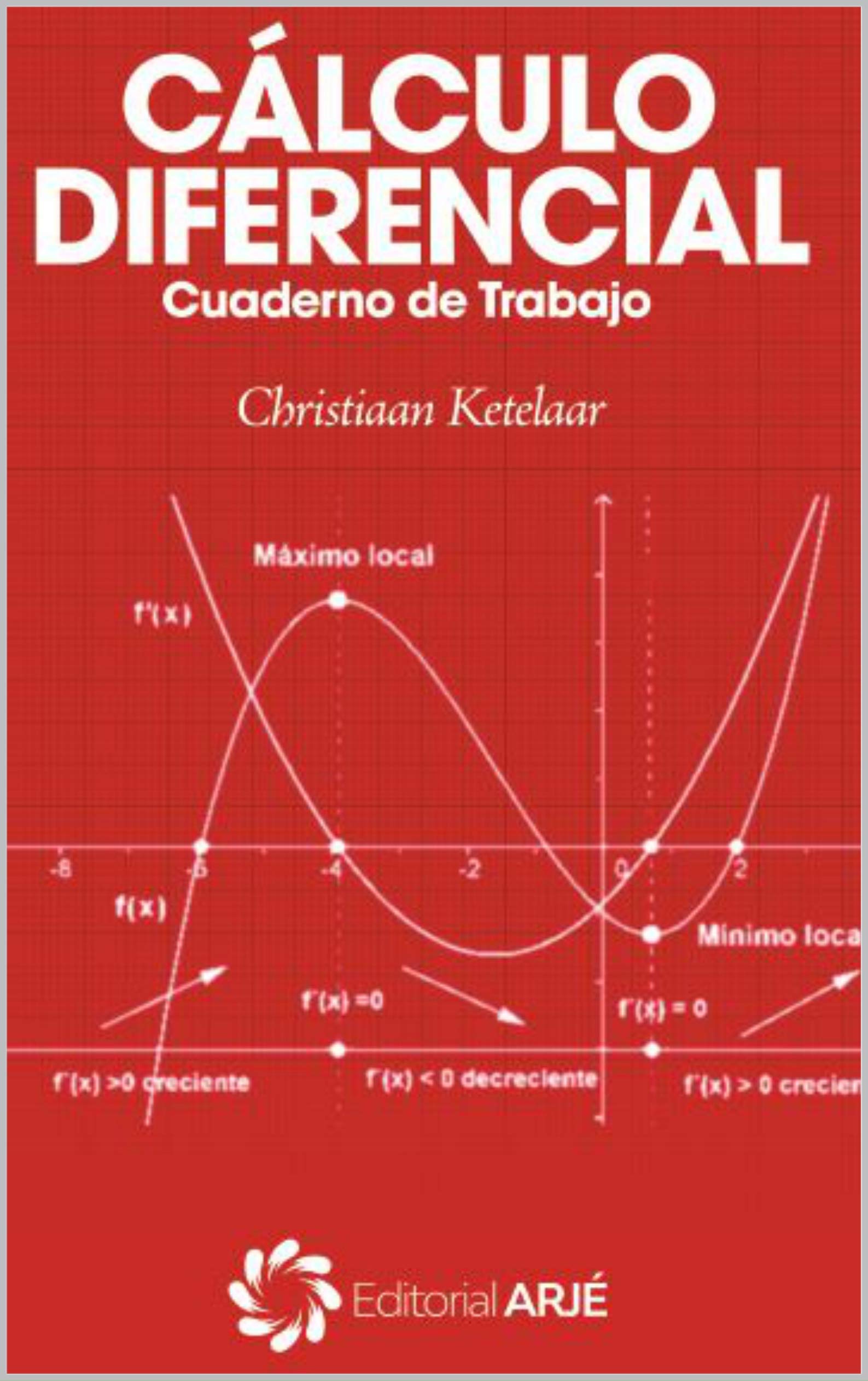 Cálculo Diferencial: Cuaderno de Trabajo (Spanish Edition)