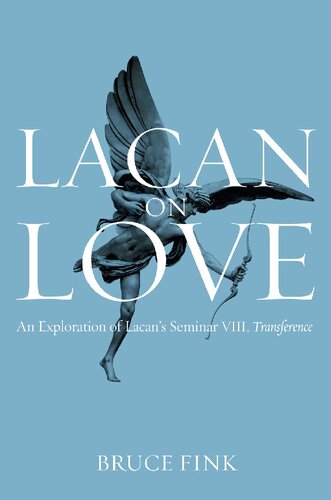 Lacan on love : an exploration of Lacan's Seminar VIII, Transference