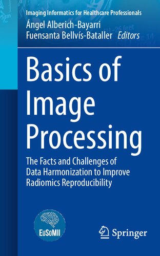 Basics of Image Processing: The Facts and Challenges of Data Harmonization to Improve Radiomics Reproducibility