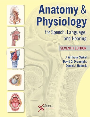 Anatomy & Physiology for Speech, Language, and Hearing