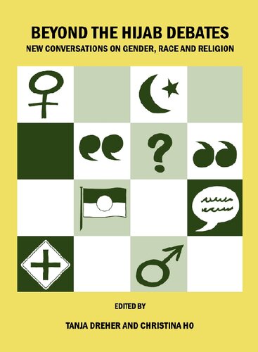 Beyond the Hijab Debates: New Conversations on Gender, Race and Religion