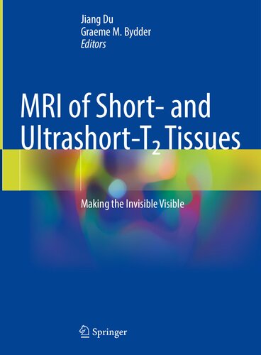 MRI of Short and Ultrashort-T_2 Tissues: Making the Invisible Visible