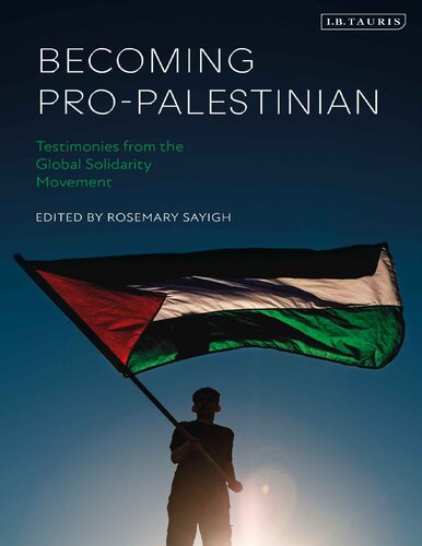 Becoming pro-palestinian : testimonies from the global solidarity movement
