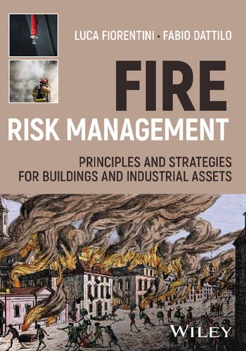 Fire Risk Management: Principles and Strategies for Buildings and Industrial Assets