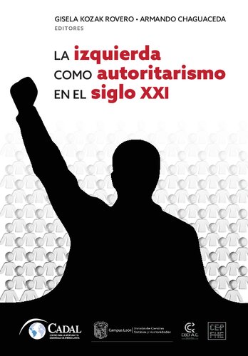 La izquierda como autoritarismo en el siglo XXI