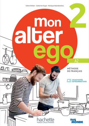 Mon alter ego 2 - Livre de l'élève (A2)