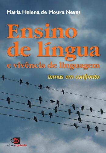 Ensino de língua e vivência de linguagem: temas em confronto