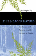 This Meager Nature: Landscape and National Identity in Imperial Russia