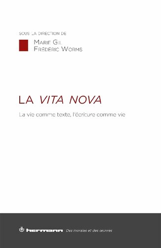 La Vita Nova. La vie comme texte, l'écriture comme vie
