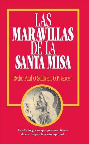 Las Maravillas de la Santa Misa / Wonders of the Mass