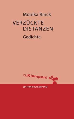 Verzückte Distanzen: Gedichte
