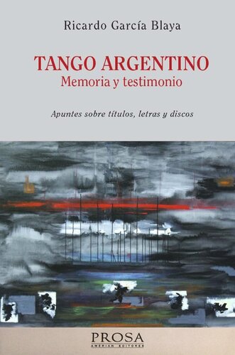 Tango Argentino: Memoria y testimonio.