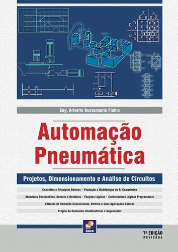 Automação Pneumática - Projetos, Dimensionamento e Análise de Circuitos