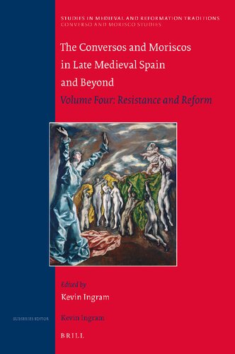 The Conversos and Moriscos in Late Medieval Spain and Beyond: The morisco explusion and related issues