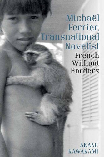 Michaël Ferrier, Transnational Novelist: French Without Borders