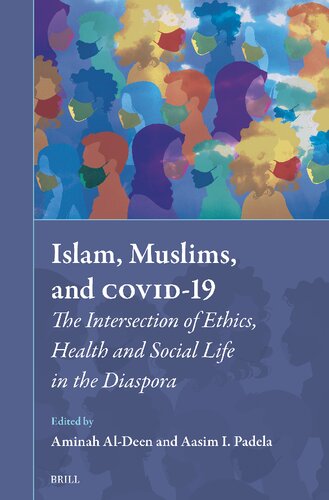 Islam, Muslims, and Covid-19: The Intersection of Ethics, Health and Social Life in the Diaspora