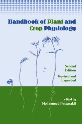 Handbook of Plant & Crop Physiology Revised & Expanded (Books in Soils, Plants, and the Environment)