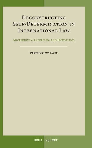 Deconstructing Self-Determination in International Law: Sovereignty, Exception, and Biopolitics