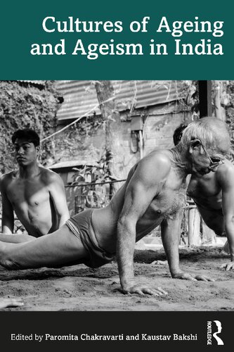 Cultures of Ageing and Ageism in India