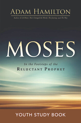 Moses Youth Study Book: In the Footsteps of the Reluctant Prophet