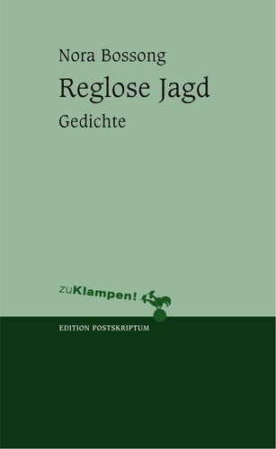 Reglose Jagd: Gedichte