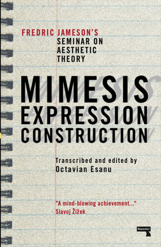 Mimesis, Expression, Construction: Fredric Jameson's Seminar on Aesthetic Theory