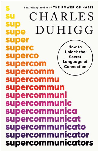 Supercommunicators : How to Unlock the Secret Language of Connection