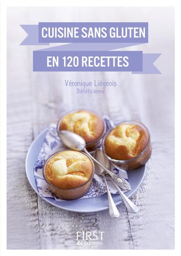 Cuisine sans gluten en 120 recettes