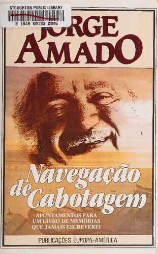 Navegação de cabotagem : apontamentos para um livro de memórias que jamais escreverei