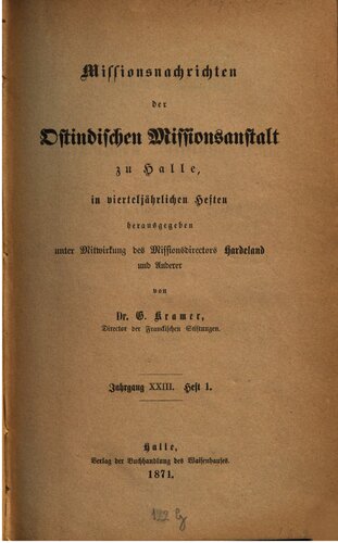 Missionsnachrichten der Ostindischen Missionsanstalt zu Halle in vierteljährlichen Heften