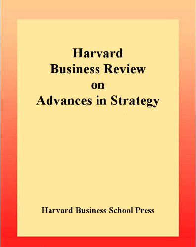 Harvard Business Review on Advances in Strategy