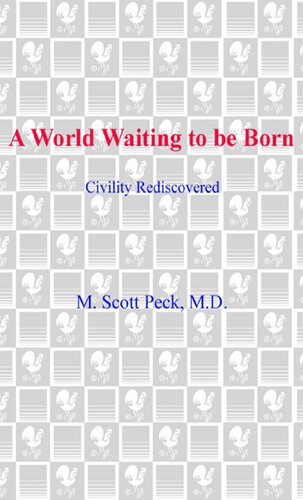 A World Waiting to Be Born; Civility rediscovered