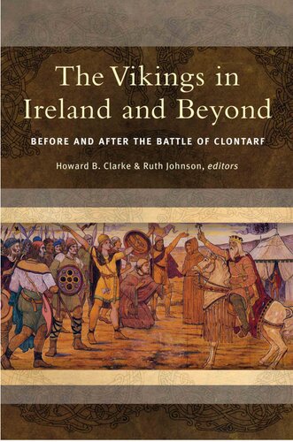 The Vikings in Ireland and Beyond: Before and After the Battle of Clontarf