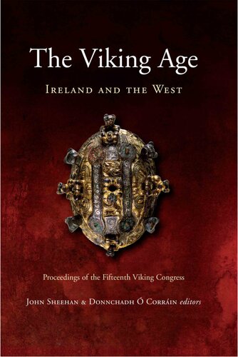 The Viking Age: Ireland and the West: Papers from the Proceedings of the Fifteenth Viking Congress, Cork, 18-27 August 2005