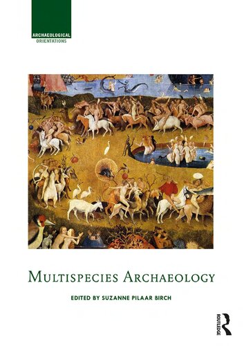 Multispecies Archaeology (Archaeological Orientations)