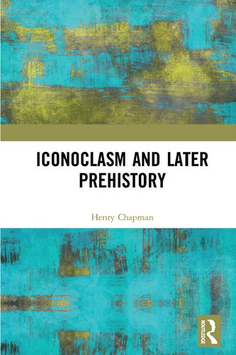 Iconoclasm and Later Prehistory