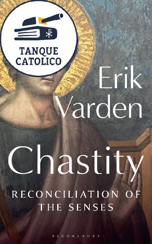 Chastity: Reconciliation of the Senses