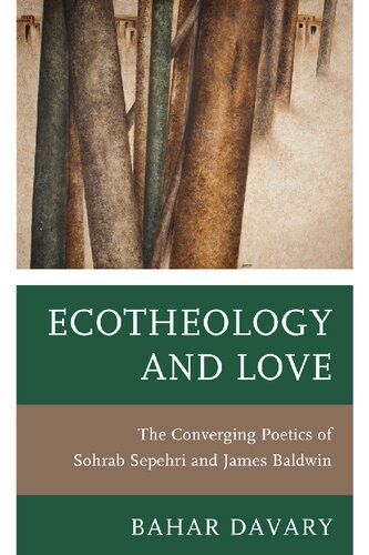 Ecotheology and Love: The Converging Poetics of Sohrab Sepehri and James Baldwin