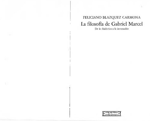 La filosofía de Gabriel Marcel. De la dialéctica a la invocación