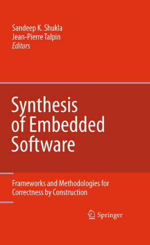 Synthesis of Embedded Software: Frameworks and Methodologies for Correctness by Construction